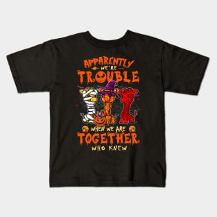 Apparently We're Trouble When We Are Together tshirt  Giraffe Halloween T-Shirt Kids T-Shirt